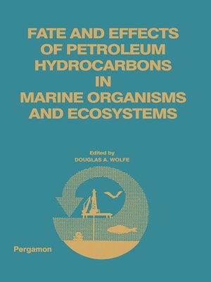 cover image of Fate and Effects of Petroleum Hydrocarbons in Marine Ecosystems and Organisms